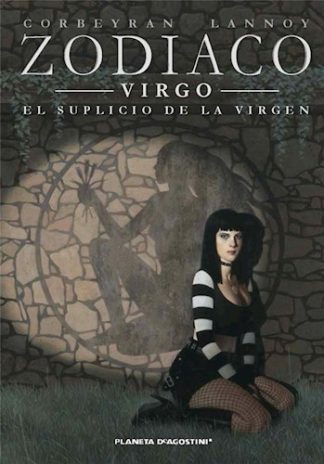 ZODIACO 06: VIRGO EL SUPLICIO DE LA VIRGEN