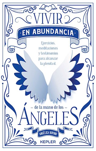 VIVIR EN ABUNDANCIA DE LA MANO DE LOS ANGELES