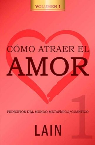 COMO ATRAER EL AMOR 1