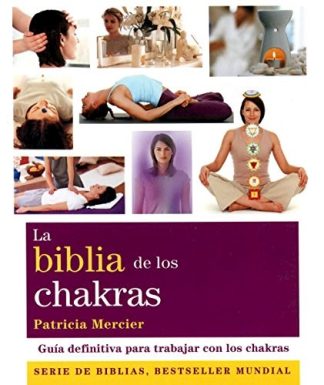LA BIBLIA DE LOS CHAKRAS