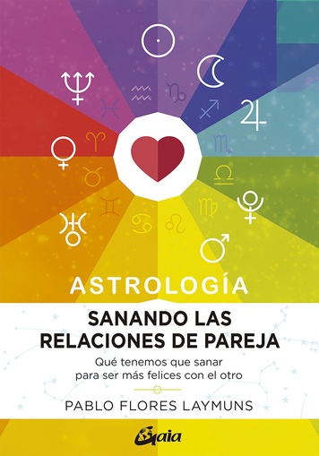 ASTROLOGIA. SANANDO LAS RELACIONES DE PAREJA