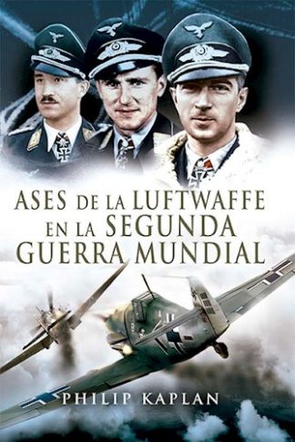 ASES DE LA LUFTWAFFE DE LA SEGUNDA GUERRA