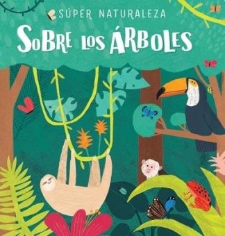 SUPER NATURALEZA SOBRE LOS ARBOLES