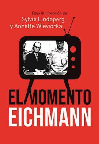 EL MOMENTO EICHMANN