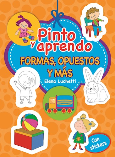 PINTO Y APRENDO FORMAS  OPUESTOS Y MAS