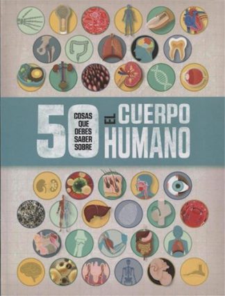 50 COSAS QUE DEBES SABER SOBRE EL CUERPO