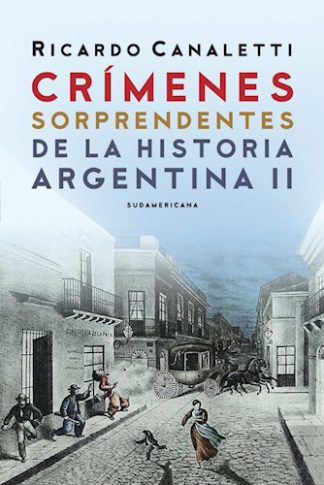 CRIMENES SORPRENDENTES DE LA HISTORIA ARGENTINA 2