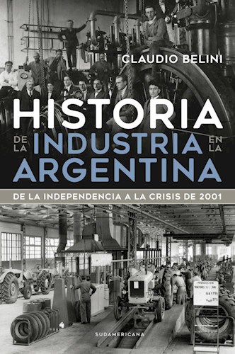 HISTORIA DE LA INDUSTRIA EN LA ARGENTINA