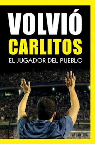 VOLVIO CARLITOS. EL JUGADOR DEL PUEBLO