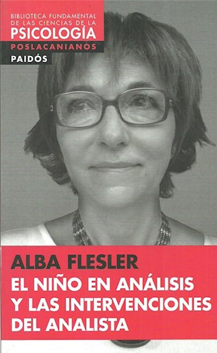 EL NIÑO EN ANALISIS Y LAS INTERVENCIONES DEL PSICOANALISTA