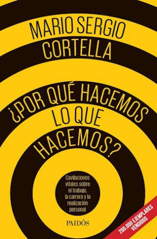 ¿POR QUE HACEMOS LO QUE HACEMOS?