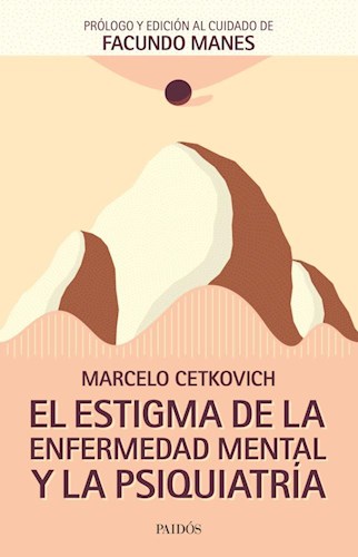 EL ESTIGMA DE LA ENFERMEDAD MENTAL Y LA PSIQUIATRIA