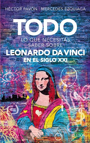 TODO LO QUE NECESITAS SABER SOBRE LEONARDO DA VINCI EN EL SIGLO XXI