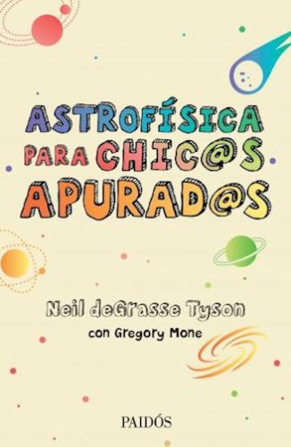 ASTROFISICA PARA CHIC@S APURAD@S