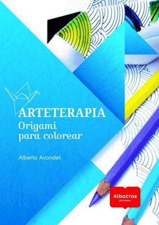 ARTETERAPIA: ORIGAMI PARA COLOREAR