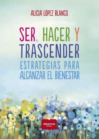 SER,  HACER Y TRASCENDER