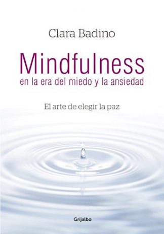MINDFULNESS EN LA ERA DEL MIEDO Y LA ANSIEDAD