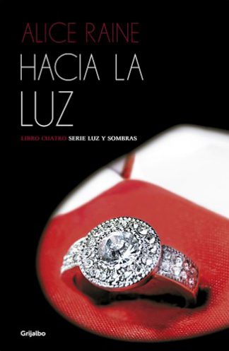 HACIA LA LUZ (LUZ Y SOMBRAS 4)