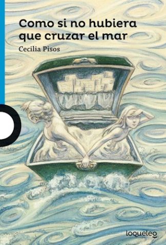 COMO SI NO HUBIERA QUE CRUZAR EL MAR