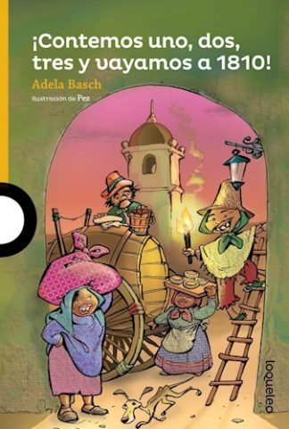¡CONTEMOS UNO. DOS. TRES Y VAYAMOS A 1810!