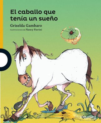 EL CABALLO QUE TENIA UN SUEÑO