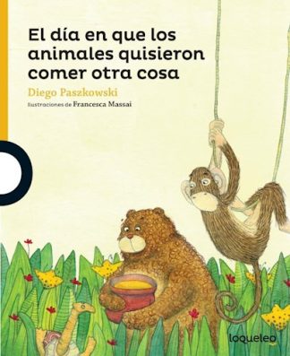 EL DIA EN QUE LOS ANIMALES QUISIERON COMER OTRA COSA