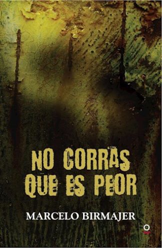 NO CORRAS QUE ES PEOR