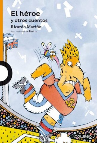 EL HEROE Y OTROS CUENTOS