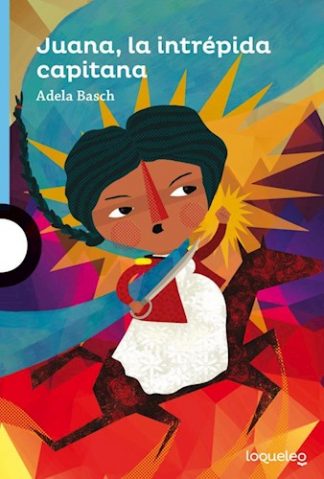 JUANA  LA INTREPIDA CAPITANA