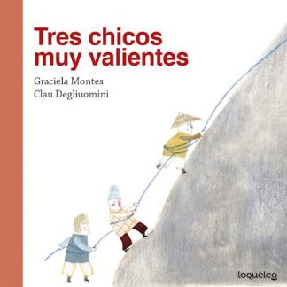 TRES CHICOS MUY VALIENTES