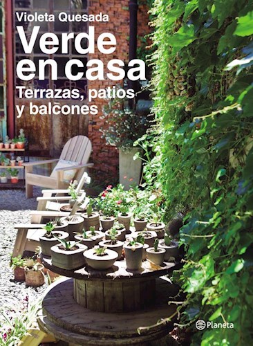 VERDE EN CASA. TERRAZAS  PATIOS Y BALCONES