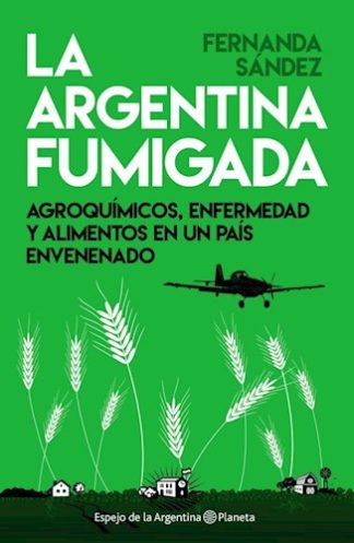 LA ARGENTINA FUMIGADA