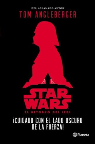 ¡STAR WARS. CUIDADO CON EL LADO OSCURO DE LA FUERZA!