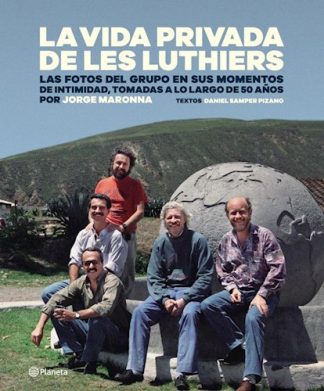 LA VIDA PRIVADA DE LES LUTHIERS
