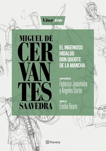 EL INGENIOSO HIDALGO. DON QUIJOTE DE LA MANCHA
