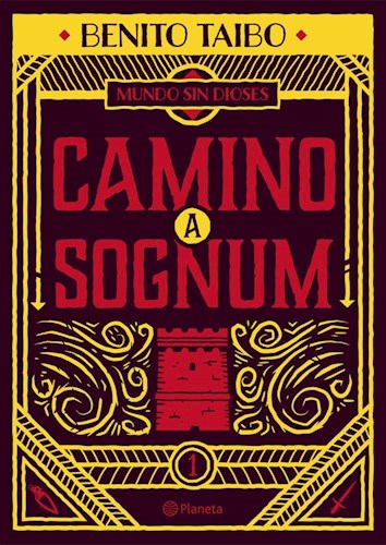 MUNDO SIN DIOSES 1. CAMINO A SOGNUM