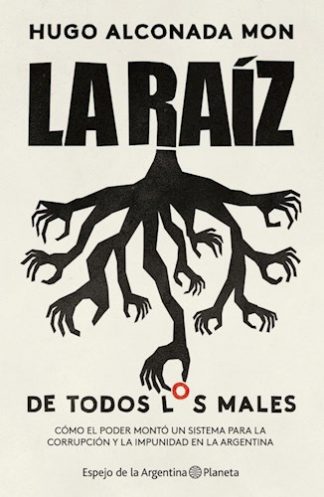LA RAIZ (DE TODOS LOS MALES)