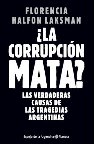 ¿LA CORRUPCION MATA?