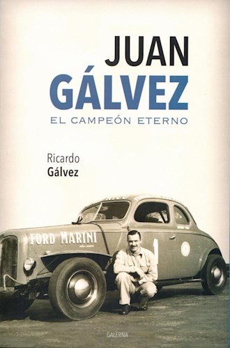 JUAN GALVEZ. EL CAMPEON ETERNO