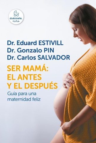 SER MAMA: EL ANTES Y EL DESPUES