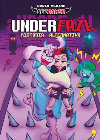 UNDERFAIL. HISTORIA ALTERNATIVA