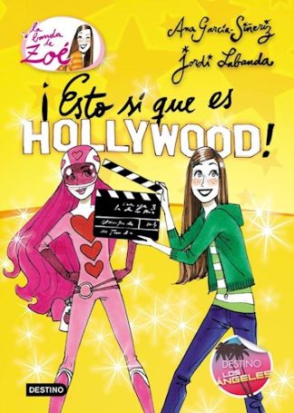LA BANDA DE ZOE 3 ¡ESTO SI QUE ES HOLLYWOOD!