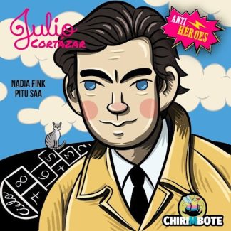 JULIO CORTAZAR PARA CHICOS Y CHICAS