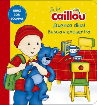 BEBE CAILLOU ¡BUENOS DÍAS!