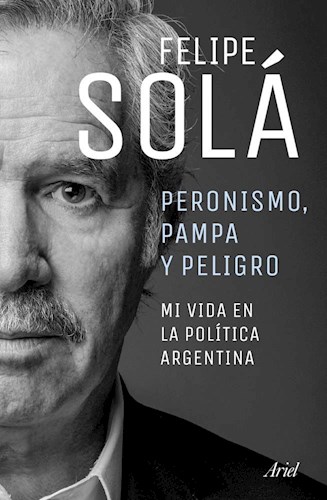PERONISMO, PAMPA Y PELIGRO