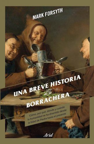 UNA BREVE HISTORIA DE LA BORRACHERA
