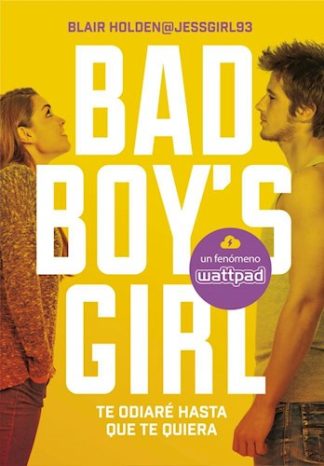 BAD BOY'S GIRL 1: TE ODIARE HASTA QUE TE QUIERA