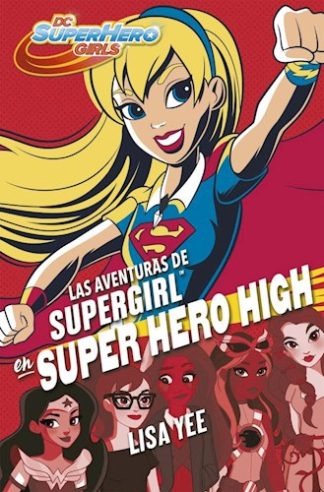 LAS AVENTURAS DE SUPERGIRL EN SUPER HERO HIGH