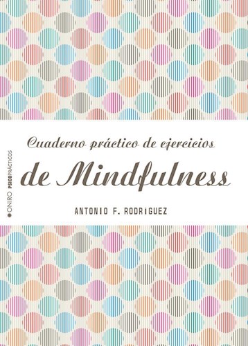 CUADERNO PRACTICO DE EJERCICIOS DE MINDFULNESS