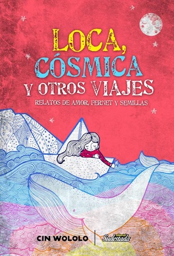 LOCA, COSMICA Y OTROS VIAJES